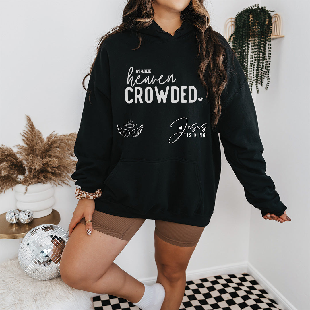 Make Heaven Crowded Unisex Hoodie