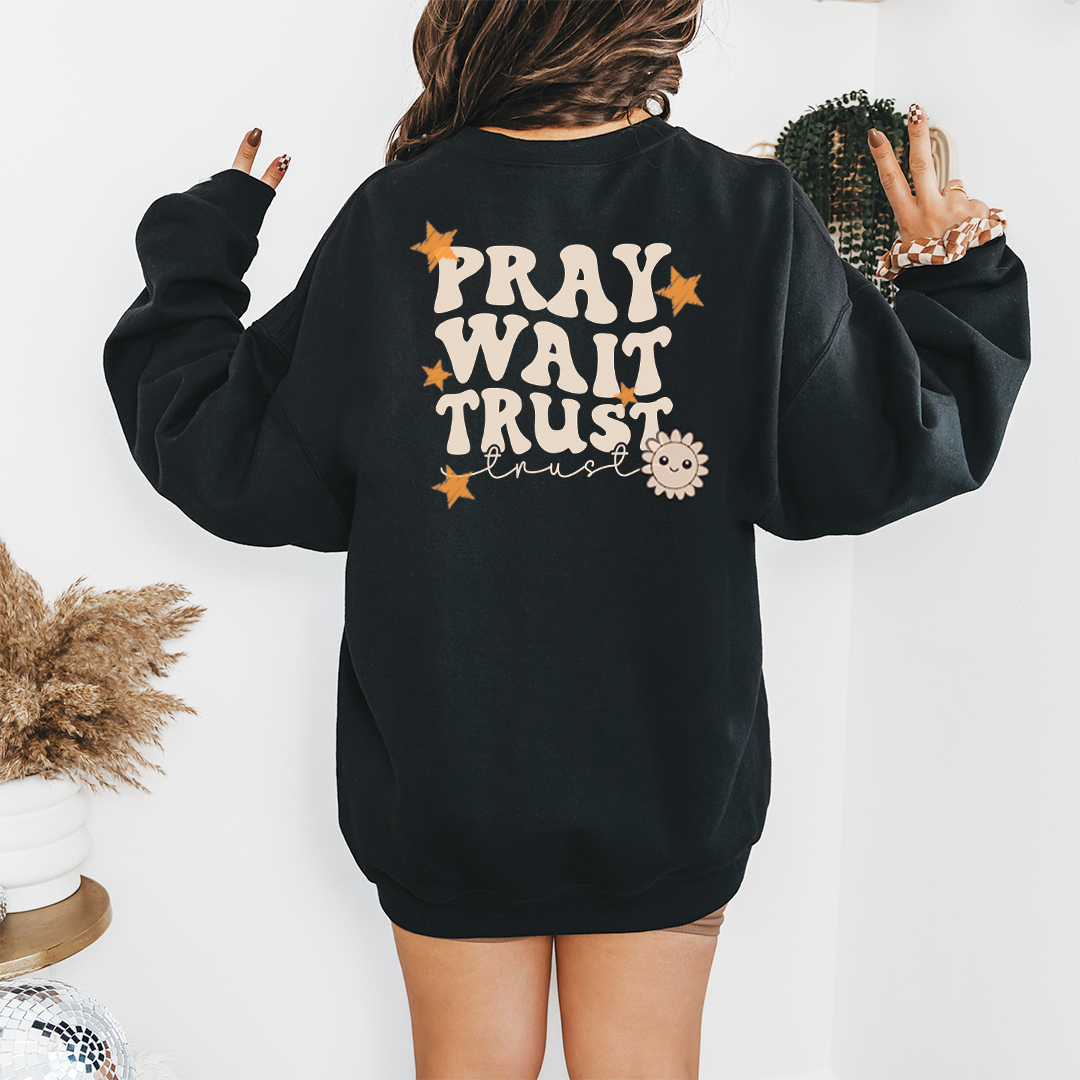 Pray, Wait, Trust Unisex Crewneck