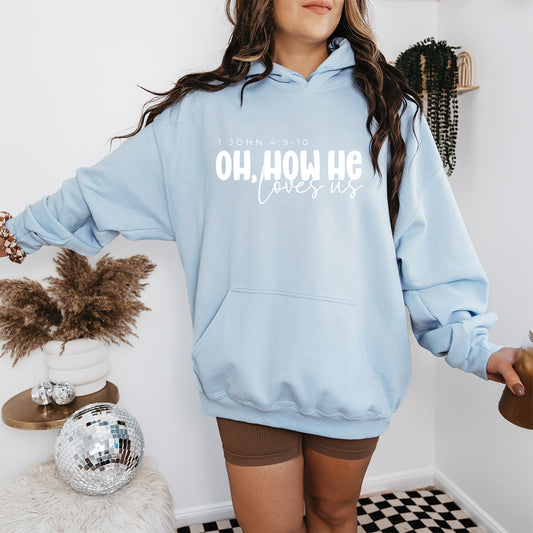 Oh, How He Loves Us Unisex Hoodie