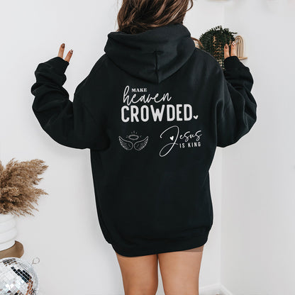 Make Heaven Crowded Unisex Hoodie