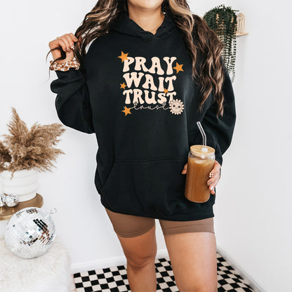 Pray, Wait, Trust Unisex Hoodie