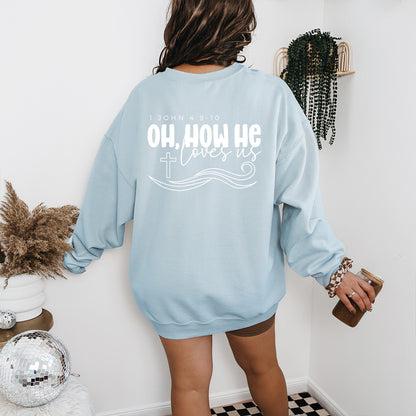 Oh, How He Loves Us Unisex Hoodie